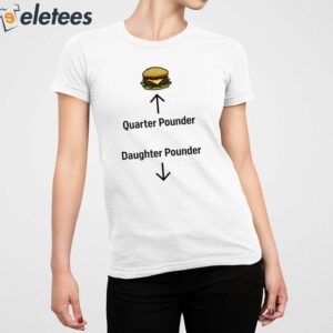 Hamburger Quarter Pounder Daughter Pounder Shirt 5