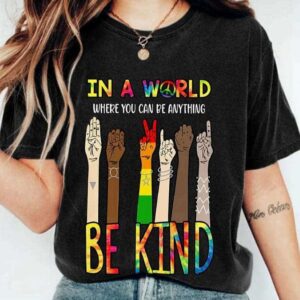 Hippie In A World Where You Can Be Anything Be Kind Print Shirt 2