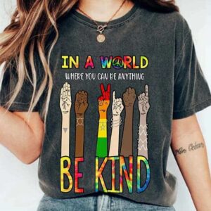 Hippie In A World Where You Can Be Anything Be Kind Print Shirt 3