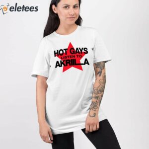 Hot Gays Listen To Akriila Shirt 2