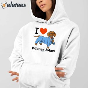I Love Dog Wiener Jokes Shirt 3