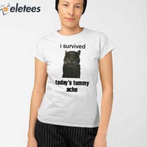 I Survived Todays Tummy Ache Shirt 2