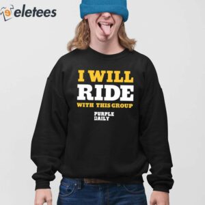 I Will Ride With This Group Shirt 4