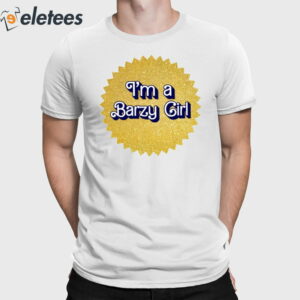 I'm A Barzy Girl Shirt