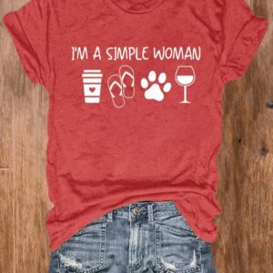 Im A Simple Woman Print Casual T Shirt