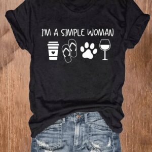 Im A Simple Woman Print Casual T Shirt1