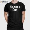 It’s Not A Cult Shirt