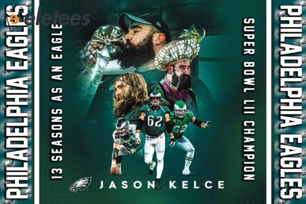 Jason Kelce 13 Seasons As An Eagles Flag