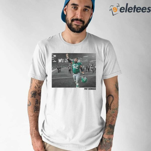 Jason Kelce Pay Homage Shirt