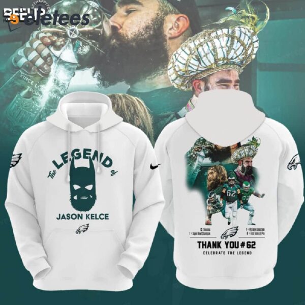 Jason Kelce Thank You 62 The Legend Of Eagles Hoodie