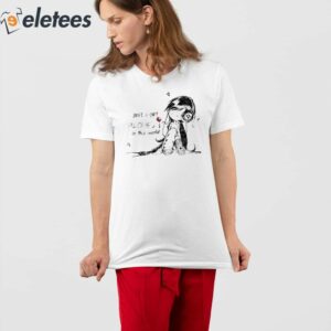 Just A Girl Alone In This World Shirt 4