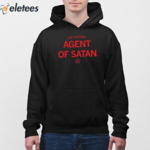 Just Another Agent Of Satan Shirt 3