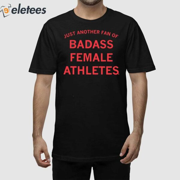 Just Another Fan Of Badass Female Athletes Mint Shirt