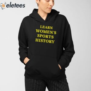 Learn Womens Sports History Shirt 4