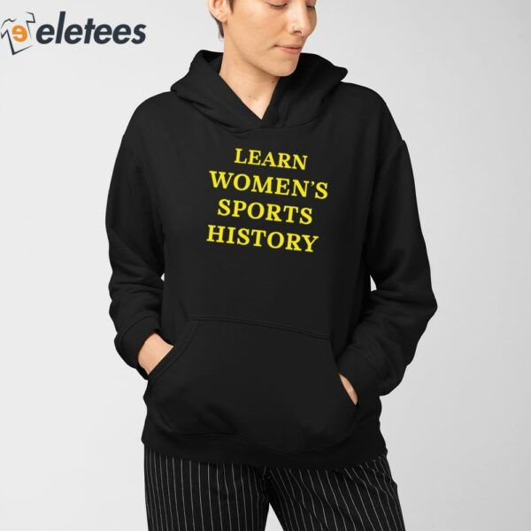 Learn Women’s Sports History Shirt