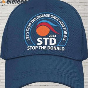 Lets Stop The Disease Once And For All Stop The Donald 2024 Hat 2