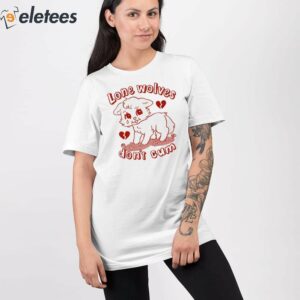 Lone Wolves Dont Cum Shirt 2