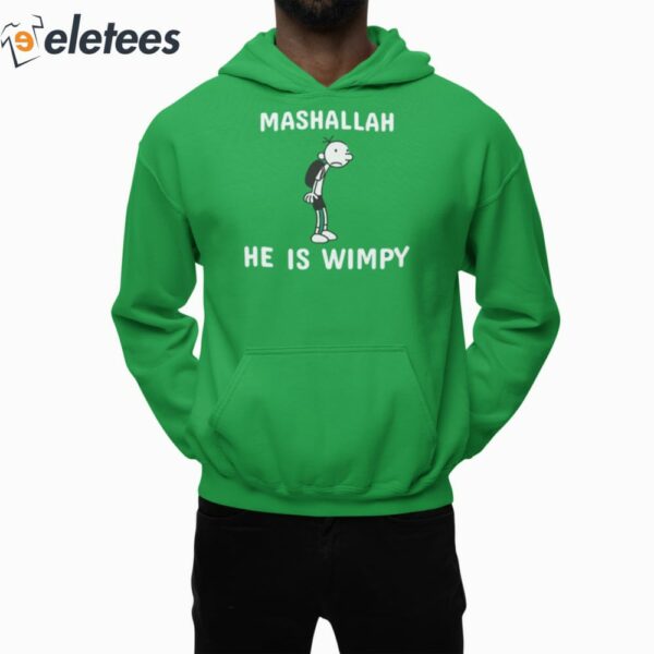 Mashallah He Is Wimpy Shirt