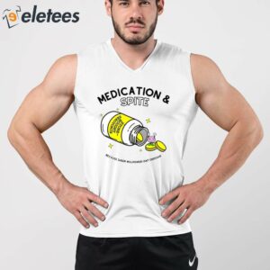 Medication Spite Because Sheer Willpower Isnt Enough Shirt 2