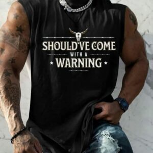 Mens Western Country Music Shouldve Come With a Warning Print Casual Tank Top