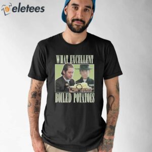 Mr Collins What Excellent Boiled Potatoes Shirt 1