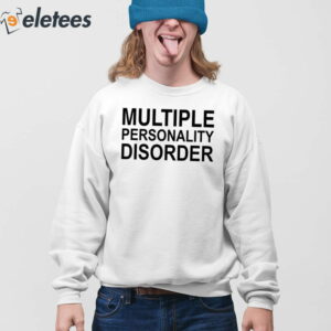 Multiple Personality Disorder Shirt 3