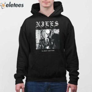 Niles Im Afraid I Must Insist Shirt 3