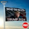 Now Or Never Trump 2024 Flag