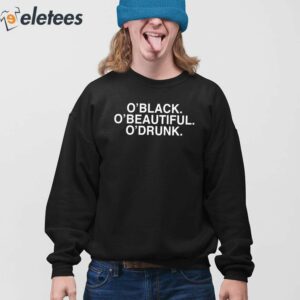 Oblack Obeautiful Odrunk Shirt 3