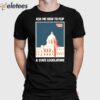 Piper Perabo Ask Me How To Flip A State Legislature Shirt