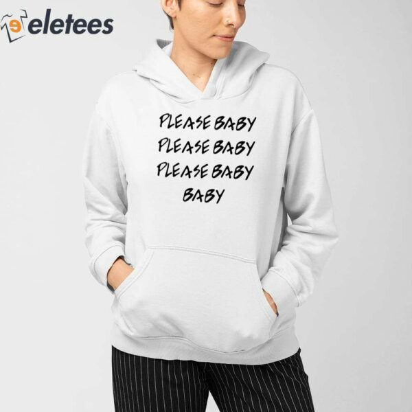 Please Baby Please Baby Baby Baby Please Shirt