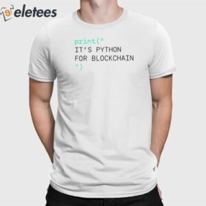 Print It’s Python For Blockchain Shirt