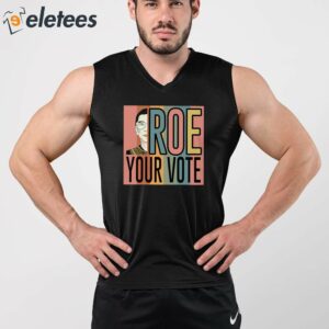 RBG Roe Your Vote Shirt 3