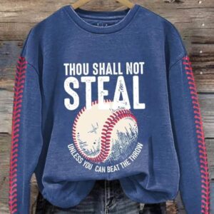 Retro Baseball Thou Shall Not Steal Unless You Can Beat The Throw Print Sweatshirt2