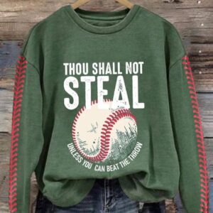 Retro Baseball Thou Shall Not Steal Unless You Can Beat The Throw Print Sweatshirt3