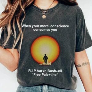 Retro When Your Moral Conscience Consumes You Rip Aaron Print T Shirt