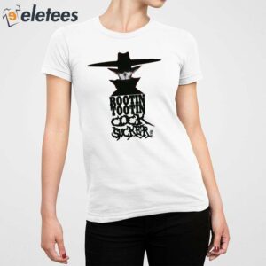 Rootin Tootin Cock Sucker Shirt 2