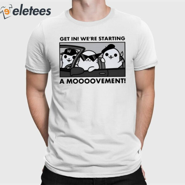 Rwx Get In We’re Starting A Movement Shirt