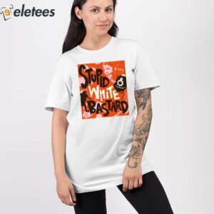 Sam Kerr Stupid White Bastards Shirt 2