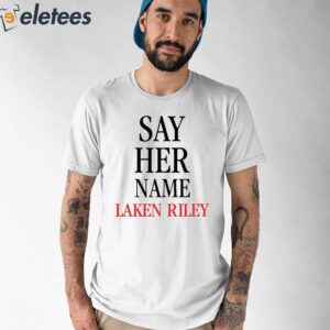 Say Her Name Laken Riley Shirt 1