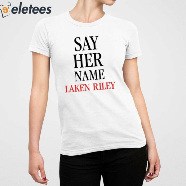 Say Her Name Laken Riley Shirt