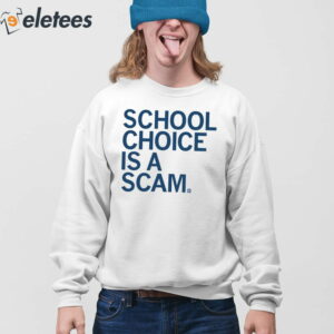 School Choice Is A Scam Shirt 3