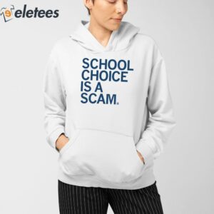 School Choice Is A Scam Shirt 4