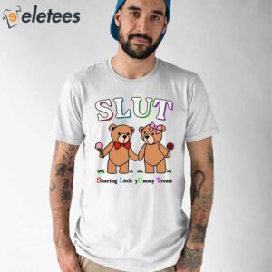 Slut Sharing Little Yummy Treats Shirt 1