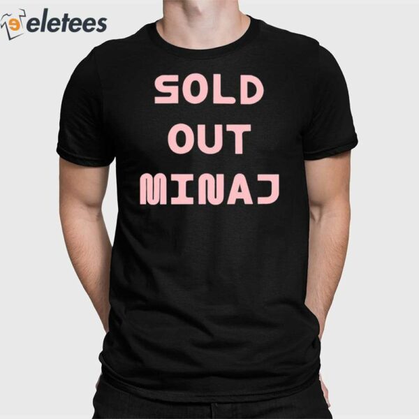 Sold Out Minaj Shirt