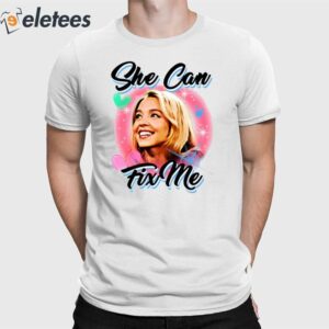 Steve She Can Fix Me Shirt