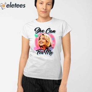 Steve She Can Fix Me Shirt 2