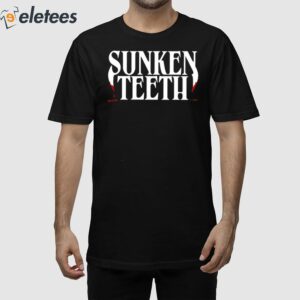 Sunken Teeth Shirt