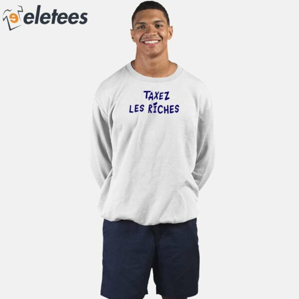 Taxez Les Riches Shirt