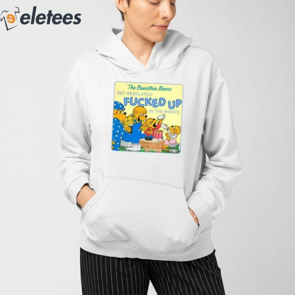 The Berenstain Bears Get Absolutely Fucked Up In The Woods Shirt